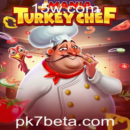 Descubra o Mundo do Jogo JManiaTurkeyChef e a Palavra-chave pk7bet