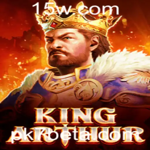 KingArthur: Aventura Épica no Mundo dos Jogos com pk7bet